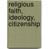 Religious Faith, Ideology, Citizenship door V. Geetha