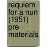 Requiem for a Nun (1951) Pre Materials by William Faulkner