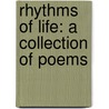 Rhythms Of Life: A Collection Of Poems door Neil Primus
