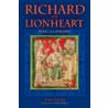 Richard The Lionheart: King And Knight by Jean Flori