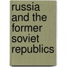 Russia and the Former Soviet Republics door Thomas R. McCray