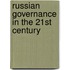 Russian Governance In The 21St Century