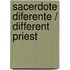 Sacerdote Diferente / Different Priest