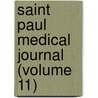 Saint Paul Medical Journal (Volume 11) by Burnside Foster