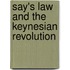 Say's Law And The Keynesian Revolution