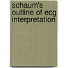 Schaum's Outline Of Ecg Interpretation by R.N. Reed Dana