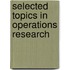 Selected Topics in Operations Research