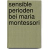 Sensible Perioden Bei Maria Montessori door Mansoon Ahn