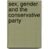Sex, Gender And The Conservative Party