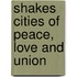 Shakes Cities Of Peace, Love And Union