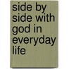 Side By Side With God In Everyday Life door Yvonne Morris