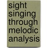 Sight Singing Through Melodic Analysis by Leland D. Bland