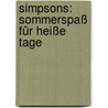 Simpsons: Sommerspaß für heiße Tage by Matt Groening