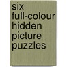 Six Full-Colour Hidden Picture Puzzles door Anna Pomaska