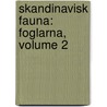 Skandinavisk Fauna: Foglarna, Volume 2 door Sven Nilsson