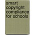 Smart Copyright Compliance For Schools