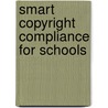 Smart Copyright Compliance For Schools door Rebecca P. Butler