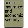 Social Insurance And Economic Security by George E. Rejda