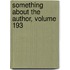 Something About The Author, Volume 193