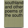 Southland and Other Poems of the South door Harold Lawrence
