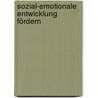 Sozial-Emotionale Entwicklung Fördern door Simone Pfeffer