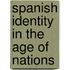 Spanish Identity In The Age Of Nations