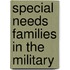 Special Needs Families In The Military