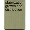 Stabilization, Growth And Distribution door Thomas Coucherne