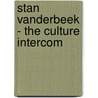 Stan Vanderbeek - The Culture Intercom door Jane Farver