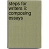 Steps For Writers Ii: Composing Essays door Phillip Eggers