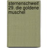 Sternenschweif 29. Die goldene Muschel by Linda Chapman