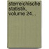 Sterreichische Statistik, Volume 24...
