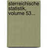 Sterreichische Statistik, Volume 53... door Austria Statistische Zentralkommission