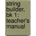 String Builder, Bk 1: Teacher's Manual