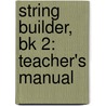 String Builder, Bk 2: Teacher's Manual door Samuel Applebaum