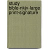 Study Bible-Nkjv-Large Print-Signature by Thomas Nelson Publishers