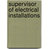 Supervisor of Electrical Installations door Jack Rudman