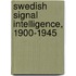 Swedish Signal Intelligence, 1900-1945