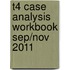 T4 Case Analysis Workbook Sep/Nov 2011