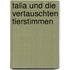 Talia Und Die Vertauschten Tierstimmen