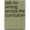 Talk For Writing Across The Curriculum door Pie Corbett