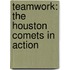 Teamwork: The Houston Comets In Action