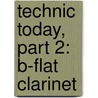 Technic Today, Part 2: B-Flat Clarinet door James Ployhar
