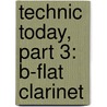 Technic Today, Part 3: B-Flat Clarinet door James Ployhar