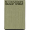 Telecommunications Regulation Handbook door Lara Srivastava