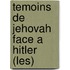 Temoins De Jehovah Face A Hitler (Les)