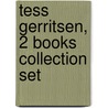 Tess Gerritsen, 2 Books Collection Set door Tess Gerritsen