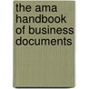 The Ama Handbook Of Business Documents door Kevin Wilson