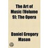 The Art Of Music (Volume 9); The Opera