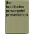 The Beatitudes PowerPoint Presentation